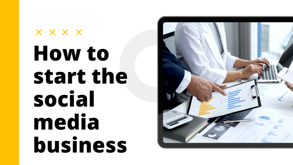 How to start the social media business